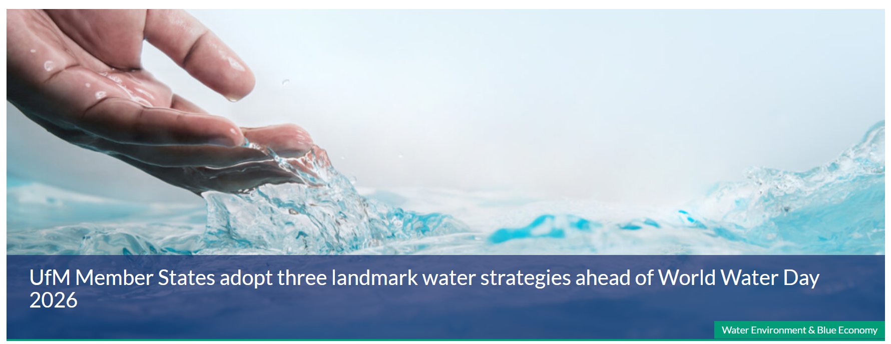 UfM Adopts Water Strategies Ahead of Euro-Mediterranean Forum and planned Ministerial Conference (29 Sept–2 Oct)